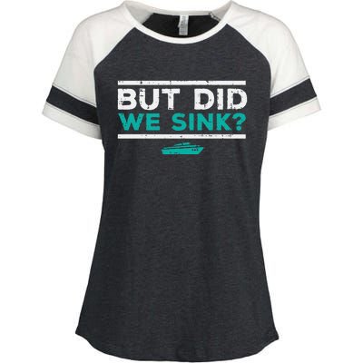 But Did We Sink Boat Funny Pontoon Joke Owner Enza Ladies Jersey Colorblock Tee