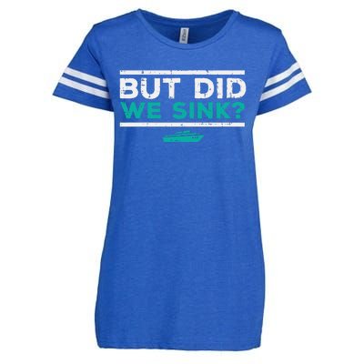 But Did We Sink Boat Funny Pontoon Joke Owner Enza Ladies Jersey Football T-Shirt