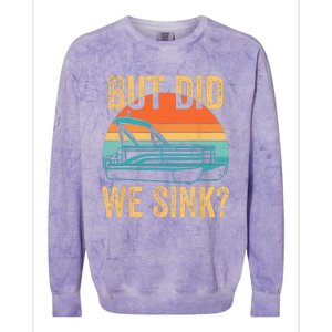 But Did We Sink Funny Men Pontoon Boat Captain Boating Colorblast Crewneck Sweatshirt