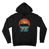 But Did We Sink Pontoon Funny Captain Boating Vintage Hoodie