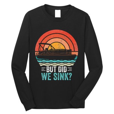 But Did We Sink Pontoon Funny Captain Boating Vintage Long Sleeve Shirt