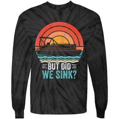 But Did We Sink Pontoon Funny Captain Boating Vintage Tie-Dye Long Sleeve Shirt