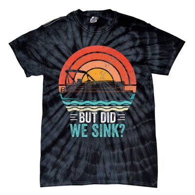 But Did We Sink Pontoon Funny Captain Boating Vintage Tie-Dye T-Shirt