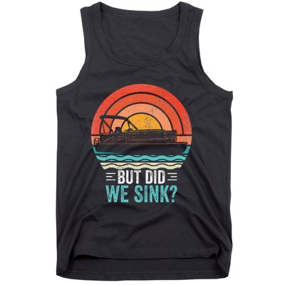 But Did We Sink Pontoon Funny Captain Boating Vintage Tank Top