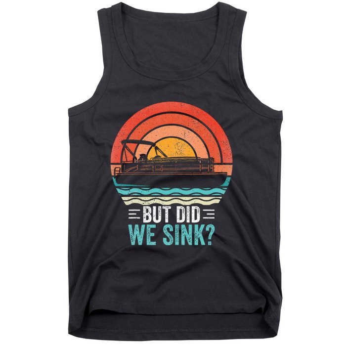 But Did We Sink Pontoon Funny Captain Boating Vintage Tank Top