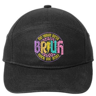Bruh Do Your Best Rock The Test Day Teacher Student Funny 7-Panel Snapback Hat