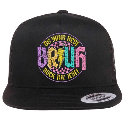 Bruh Do Your Best Rock The Test Day Teacher Student Funny Flatbill Hat