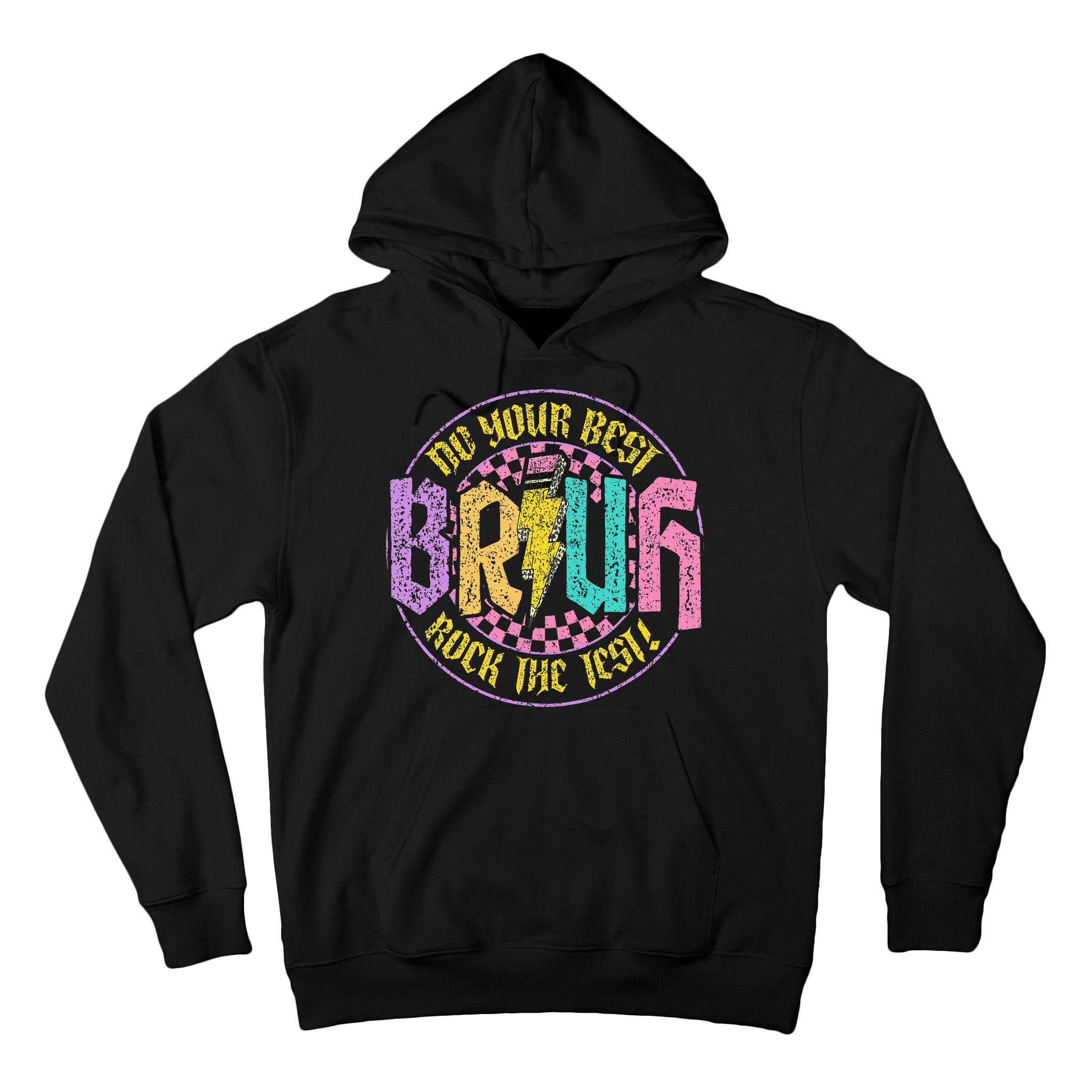 Bruh Do Your Best Rock The Test Day Teacher Student Funny Tall Hoodie