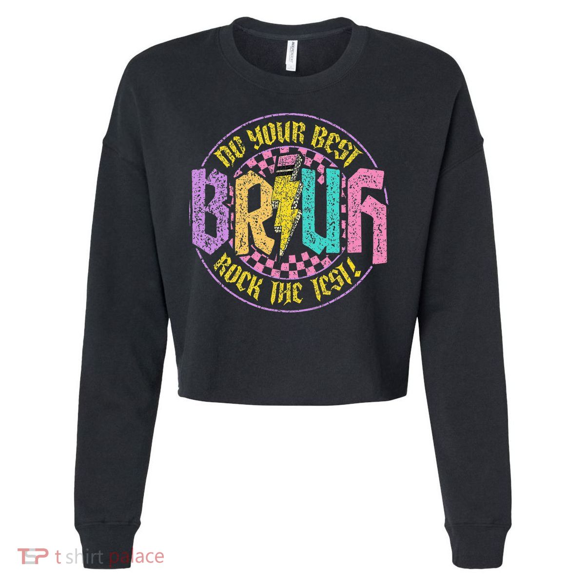 Bruh Do Your Best Rock The Test Day Teacher Student Funny Cropped Pullover Crew
