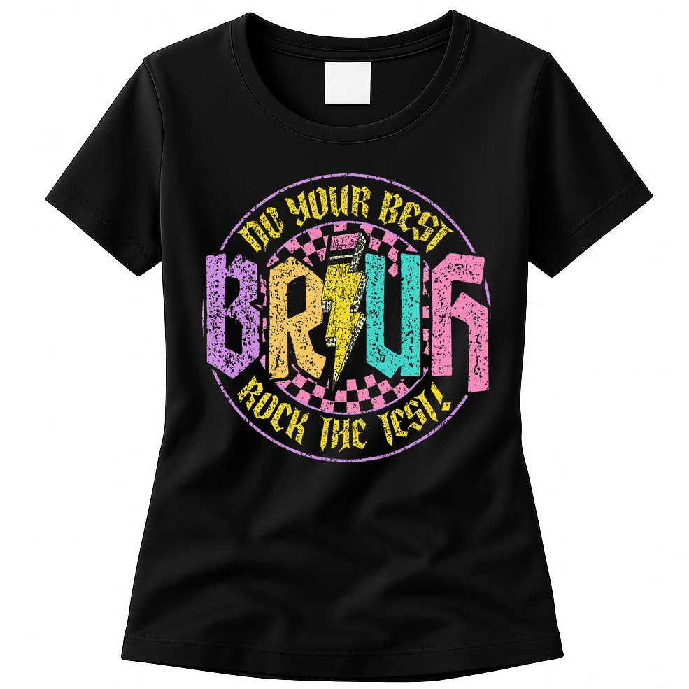 Bruh Do Your Best Rock The Test Day Teacher Student Funny Womens T-Shirt