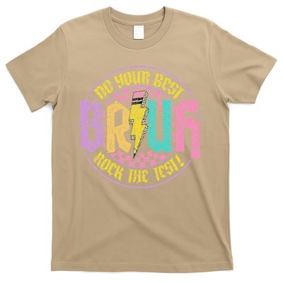 Bruh Do Your Best Rock The Test Day Teacher Student Funny T-Shirt