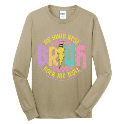 Bruh Do Your Best Rock The Test Day Teacher Student Funny Tall Long Sleeve T-Shirt
