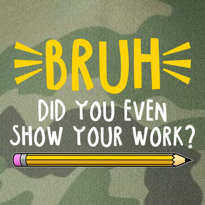 Bruh Did You Even Show Your Work School Life Legacy Tie Dye Trucker Hat