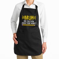 Bruh Did You Even Show Your Work School Life Apron
