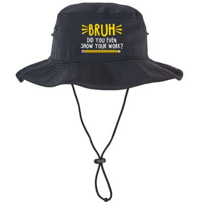 Bruh Did You Even Show Your Work School Life Bucket Hat