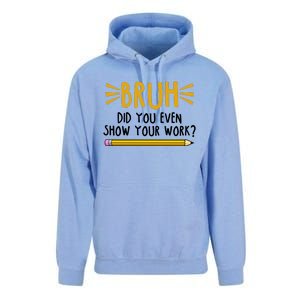 Bruh Did You Even Show Your Work School Life Unisex Surf Hoodie