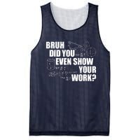 Bruh Did You Even Show Your Work Funny Math Teacher Saying Mesh Reversible Basketball Jersey Tank