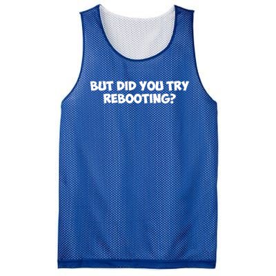 But Did You Try Rebooting Cyber Security Design S Funny Gift Mesh Reversible Basketball Jersey Tank