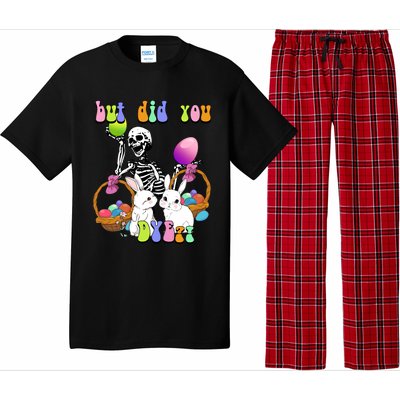 But Did You Dye Funny Skeleton Holds Egg Happy Easter Rabbit Gift Pajama Set