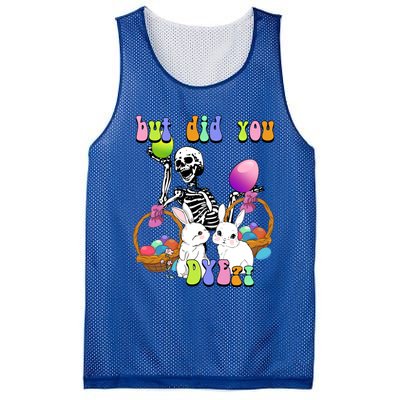 But Did You Dye Funny Skeleton Holds Egg Happy Easter Rabbit Gift Mesh Reversible Basketball Jersey Tank