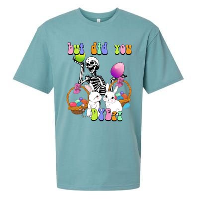 But Did You Dye Funny Skeleton Holds Egg Happy Easter Rabbit Gift Sueded Cloud Jersey T-Shirt