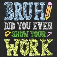 Bruh Did You Even Show Your Work Math Teacher Funny Golf Towel