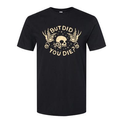 But Did You Die Retro Skull Tattoo Gym Softstyle® CVC T-Shirt