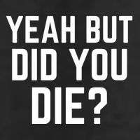 But Did You Die Gift 11oz C Handle Ceramic Mug