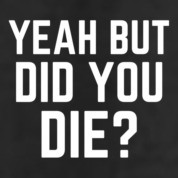 But Did You Die Gift 11oz C Handle Ceramic Mug