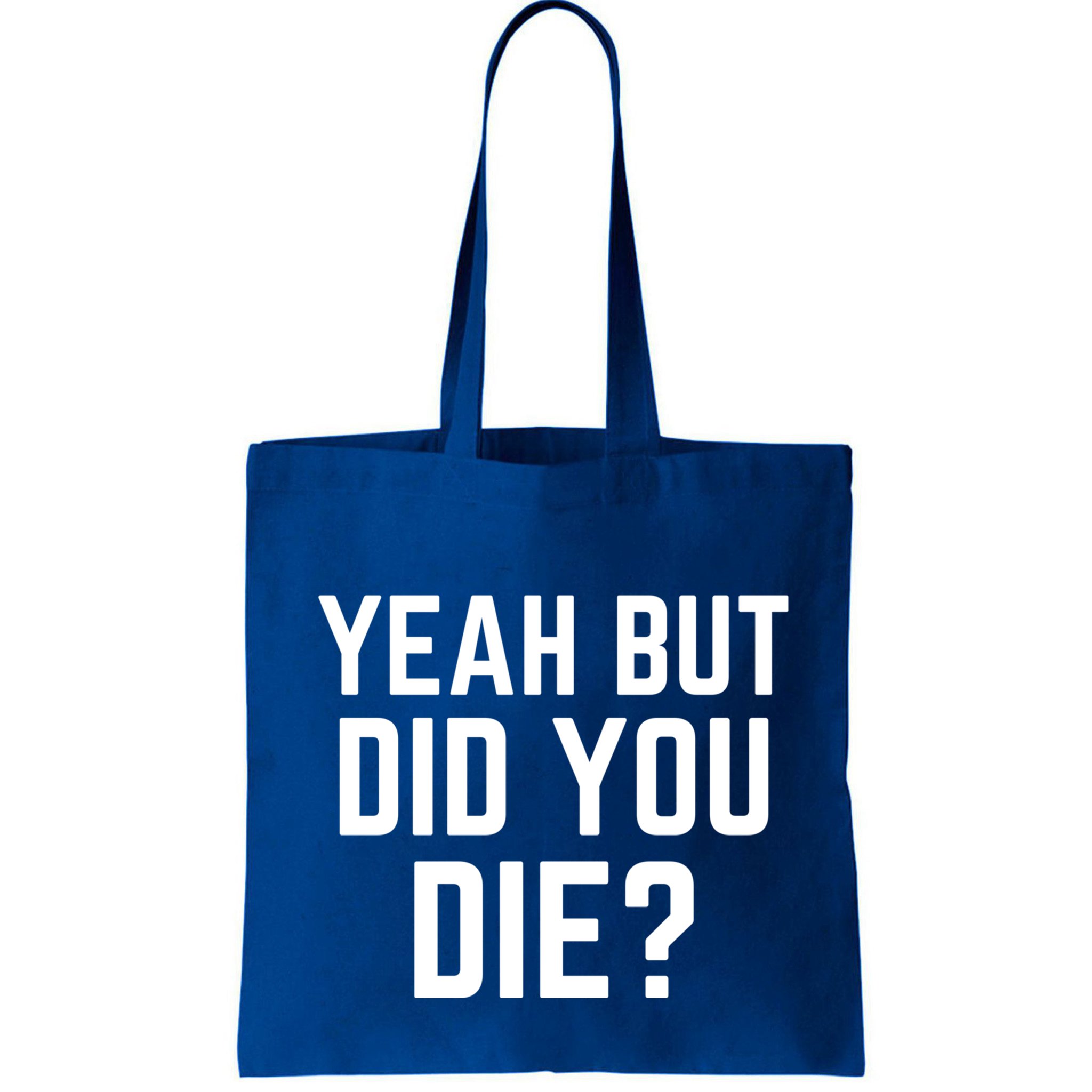 But Did You Die Gift Bag