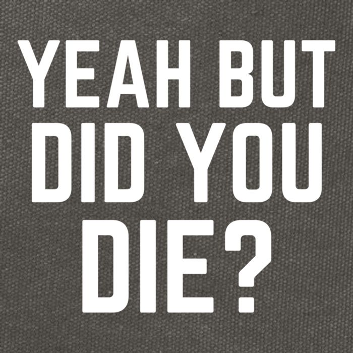 But Did You Die Gift Cotton Canvas Backpack