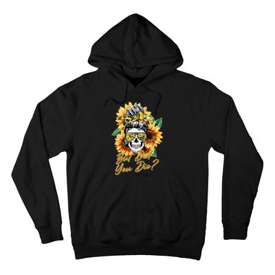 But Did You Die Mom life Sugar Skull with Bandana Sunflower Hoodie