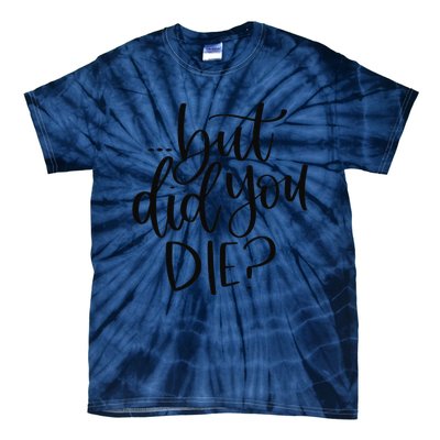 But Did You Die Plus Size 2XL 3XL Tops Tees Yoga  Tie-Dye T-Shirt