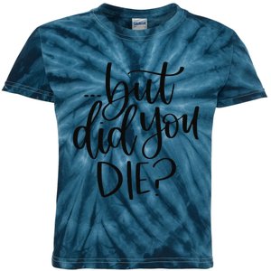 But Did You Die Plus Size 2XL 3XL Tops Tees Yoga  Kids Tie-Dye T-Shirt