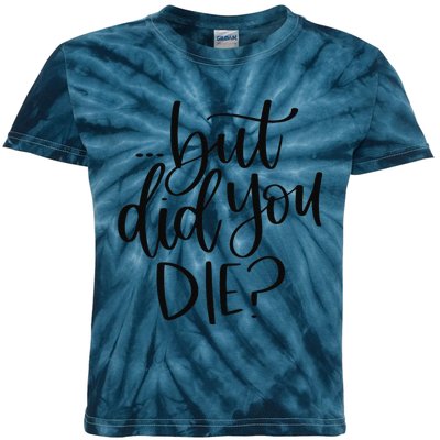 But Did You Die Plus Size 2XL 3XL Tops Tees Yoga  Kids Tie-Dye T-Shirt