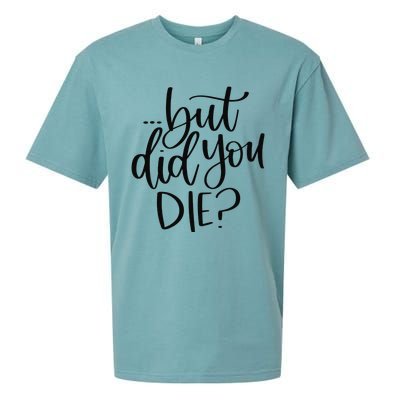 But Did You Die Plus Size 2XL 3XL Tops Tees Yoga  Sueded Cloud Jersey T-Shirt