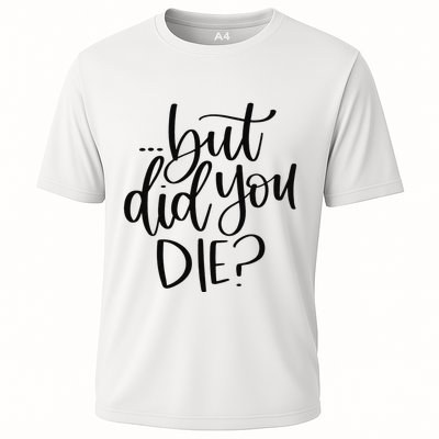 But Did You Die Plus Size 2XL 3XL Tops Tees Yoga  Performance Shirt