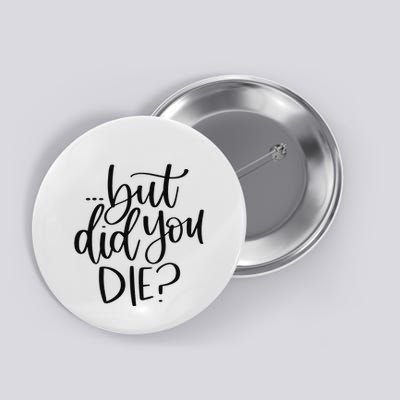 But Did You Die Plus Size 2XL 3XL Tops Tees Yoga  Button
