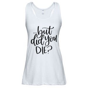 But Did You Die Plus Size 2XL 3XL Tops Tees Yoga  Ladies Essential Flowy Tank