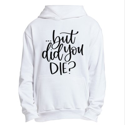 But Did You Die Plus Size 2XL 3XL Tops Tees Yoga  Urban Pullover Hoodie