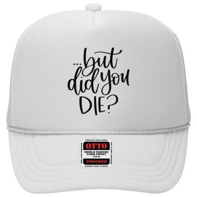 But Did You Die Plus Size 2XL 3XL Tops Tees Yoga  Trucker Hat
