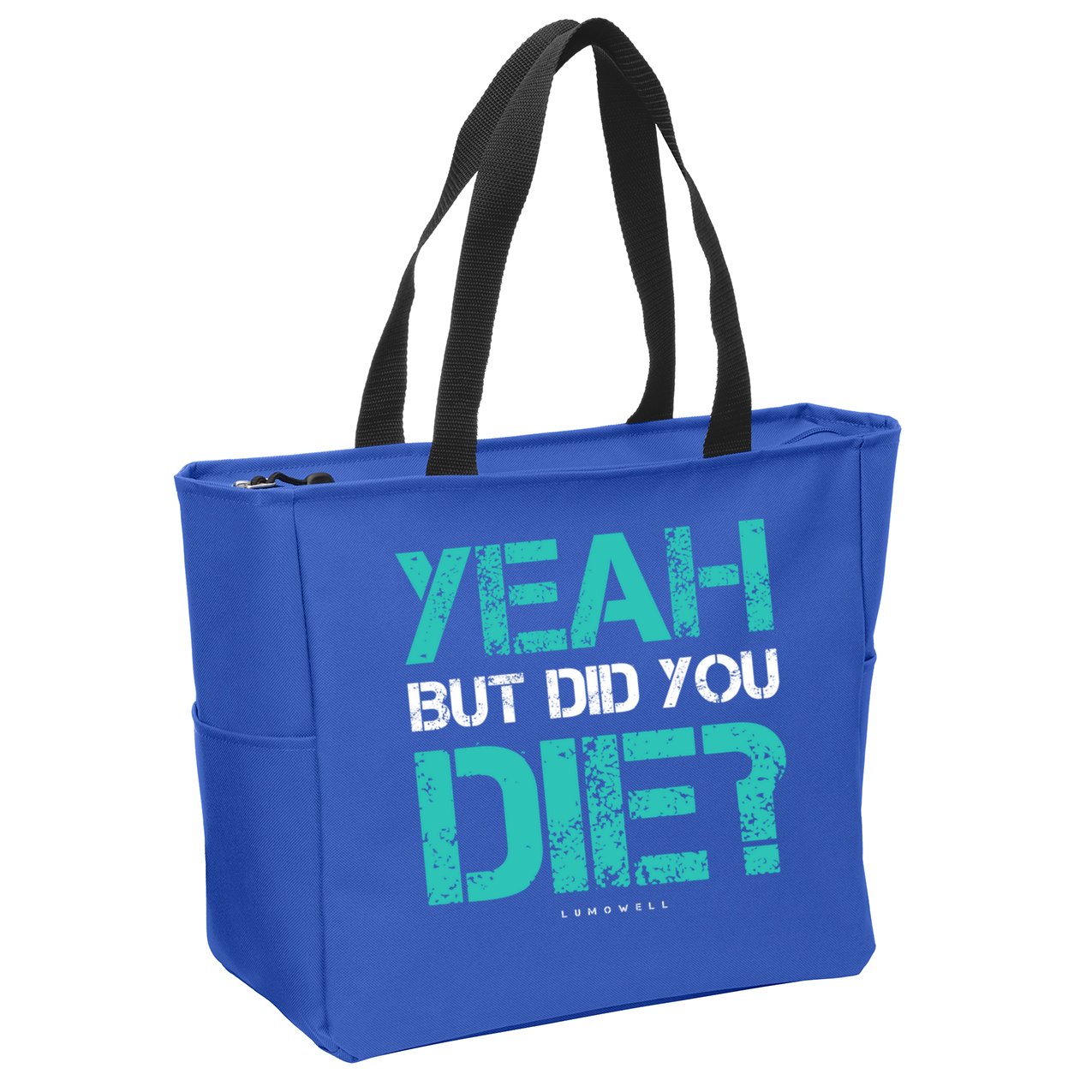 But Did You Die? Funny Workout Gift Gym Gift Cool Gift Zip Tote Bag