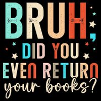 Bruh Did You Even Return Your Books Funny Library Book Drawstring Bag