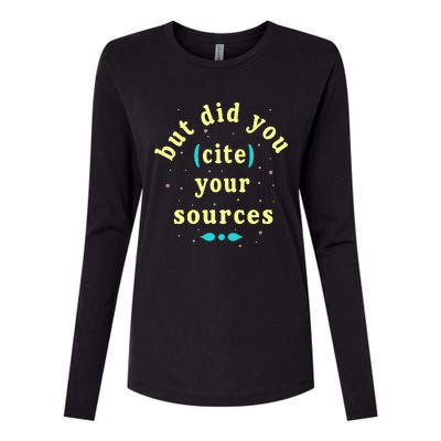 But Did You Cite Your Sources Womens Cotton Relaxed Long Sleeve T-Shirt