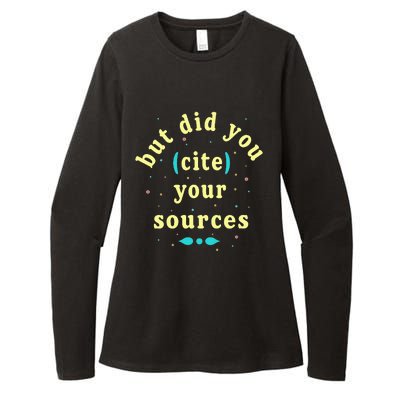 But Did You Cite Your Sources Womens CVC Long Sleeve Shirt