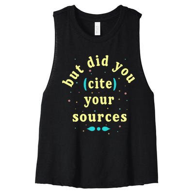 But Did You Cite Your Sources Women's Racerback Cropped Tank