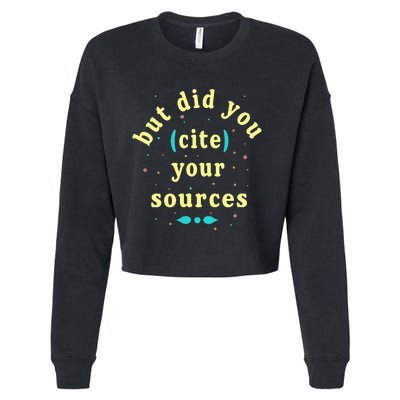 But Did You Cite Your Sources Cropped Pullover Crew