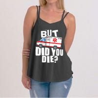 But Did You Die Funny EMT EMS Paramedic Women's Strappy Tank