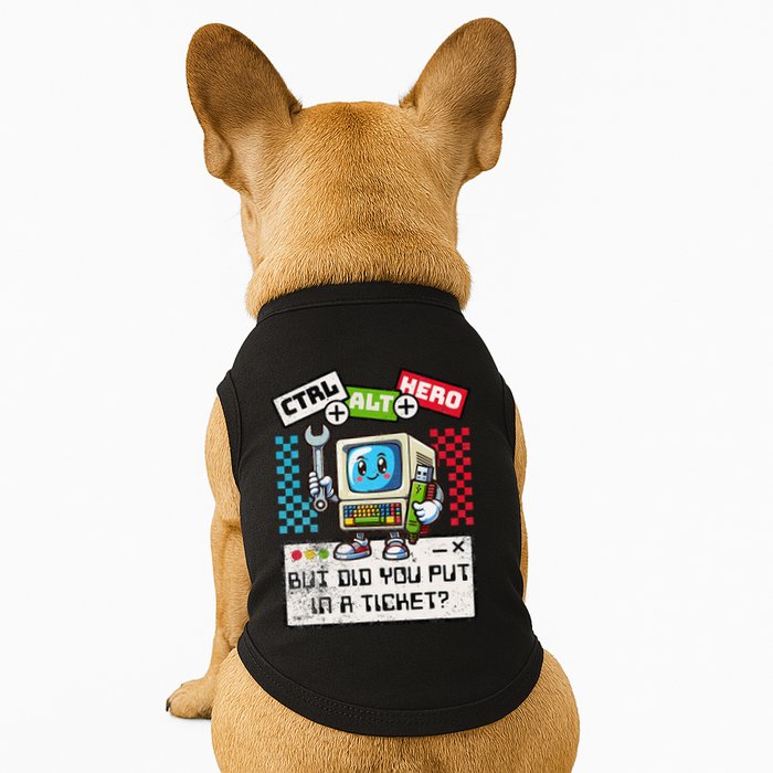 But Did You Put In A Ticket Pc Tech Pun Computer It Support Doggie Tank