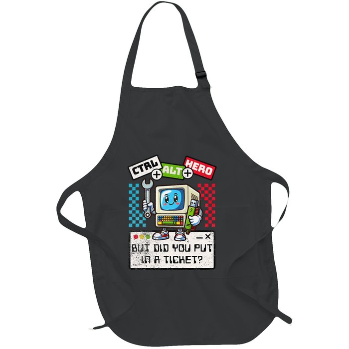 But Did You Put In A Ticket Pc Tech Pun Computer It Support Full-Length Apron With Pockets